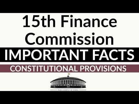 15th Finance Commission - Constitutional Provisions & important facts - Current Affairs 2018