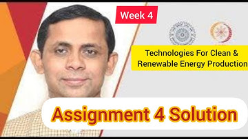 💥Technologies For Clean And Renewable Energy Production | Week 4 Quiz Answers Solution | NPTEL 2022💥