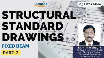 Structural Standard Drawings (Part -2) | Fixed Beam | By Er. Anil Mahadik Sir, Pune