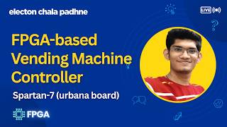 Vending Machine Controller on (Spartan-7) Urbana Board | Vivado 2025.2 | #fpga #embeddedsystems