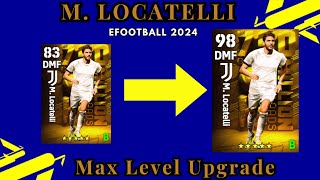 Highlight European Clubs M. Locatelli max level upgrade in efootball 2024 Mobile.