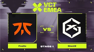 FNATIC vs GIANTX | HIGHLIGHTS ｜ Champions Tour 2024： EMEA Stage 1