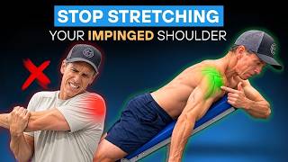 Stop Stretching Your Impinged Shoulder (Do These 4 Exercises Instead)