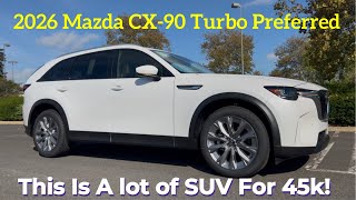 2026 Mazda CX-90 Turbo Preferred: The BEST VALUE Midsize SUV?
