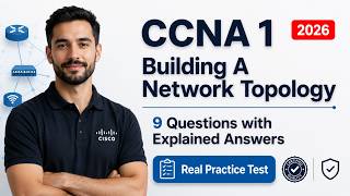 CCNA 1 Building a Network Topology: 9 Questions with Explained Answers | Practice Quiz & Study Guide