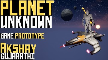 Planet Unknown | Game Design | Prototype 2 | Space Combat | AI | Environment Design | Unreal Engine