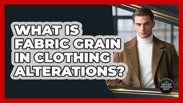 What Is Fabric Grain In Clothing Alterations? - The Sharp Dressed Gent