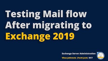 Testing Mail flow After Migrating Exchange 2016 to 2019 | Techi Jack