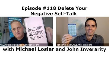 Episode #118 Delete Your Negative Self Talk with Michael Losier and John Inverarity   The Emotion Co