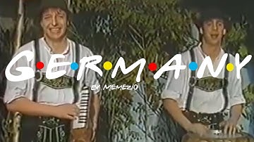 Germany, but it´s friends intro