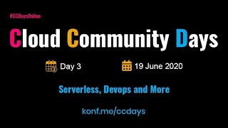 Cloud Community Days: Day-3 (Serverless, DevOps & More)