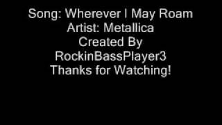 Video thumbnail of "Metallica-Wherever I May Roam Lyrics"