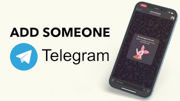 How To Add Someone To Telegram?