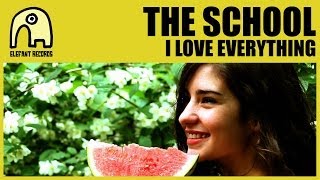 THE SCHOOL - I Love Everything [Official] chords