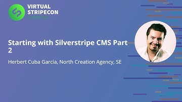Starting with Silverstripe CMS Part 2 - Virtual Stripecon EU 2021