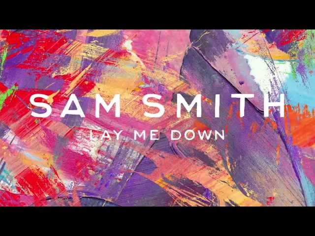 Sam Smith   Lay Me Down Official Audio class=