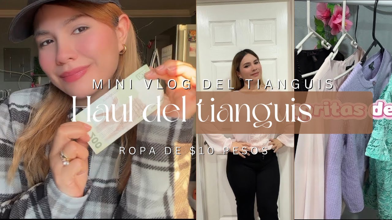 Haul del tianguis + mini vlog del tianguis 💕ropa de $10 pesos 