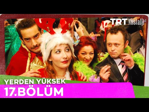 Yerden Yüksek 17. Bölüm @NostaljiTRT