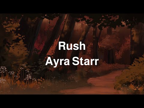 Rush Ayra Starr Lyrics مترجمة بدون موسيقى