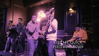 Kiss Me Quick - Nathan Sykes (FEELS Music Cover)