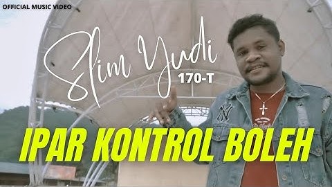 IPAR KONTROL BOLEH - SLIM YUDI 170-T ( OFFICIAL MUSIC VIDEO )