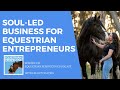 Soulled business for equestrian entrepreneurs