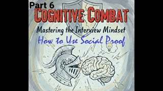 Cognitive Combat: Mastering the Interview Mindset Part 6/7 (How to Use Social Proof in an Interview)