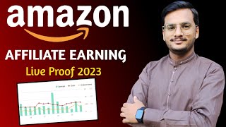 Amazon Affiliate Earning Live Proof 2023 || Affiliate Marketing Earnings