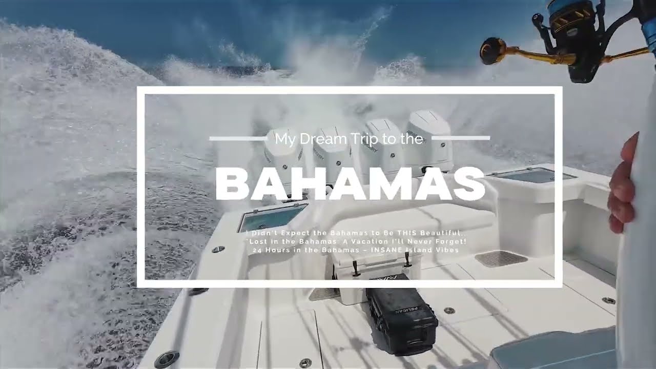 EXPLORING THE BAHAMAS