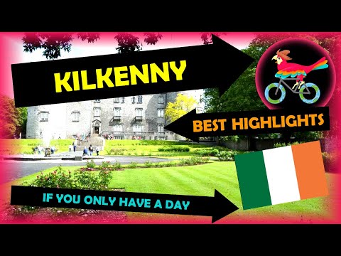 KILKENNY Ireland, Travel Guide - What To Do: IN ONE DAY (Tour - Self Guided Highlights)