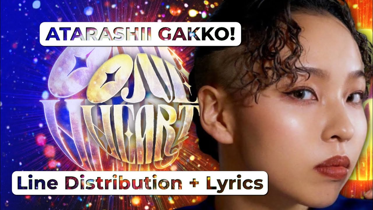 ATARASHII GAKKO! - One Heart (Line Distribution + Lyrics) ATARASHII GAKKO! - One Heart (Line Distribution + Lyrics)