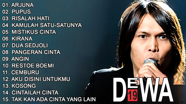 Dewa 19 (Full Album) + Lirik ~ Koleksi Lagu Terbaik Dewa 19 ~ Lagu Terpopuler Sepanjang Masa