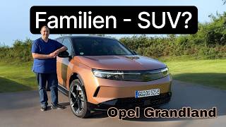 Das neue Familien-SUV - der Opel Grandland Electric | Test - Review - Alltag - Reichweite - Laden