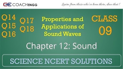 Sound Question 14 15 16 17 18 Chapter 12 Class 09 NCERT Solutions Exercise