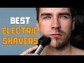 Best Electric Shavers in 2020 - Top 6 Electric Shaver Picks