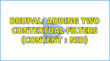 Drupal: Adding two contextual filters (Content : nid)