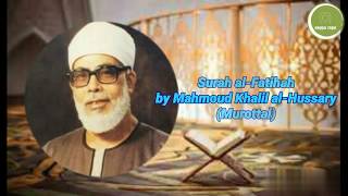 Surah al-Fatihah by Mahmoud Khalil al-Hussary(Murottal)