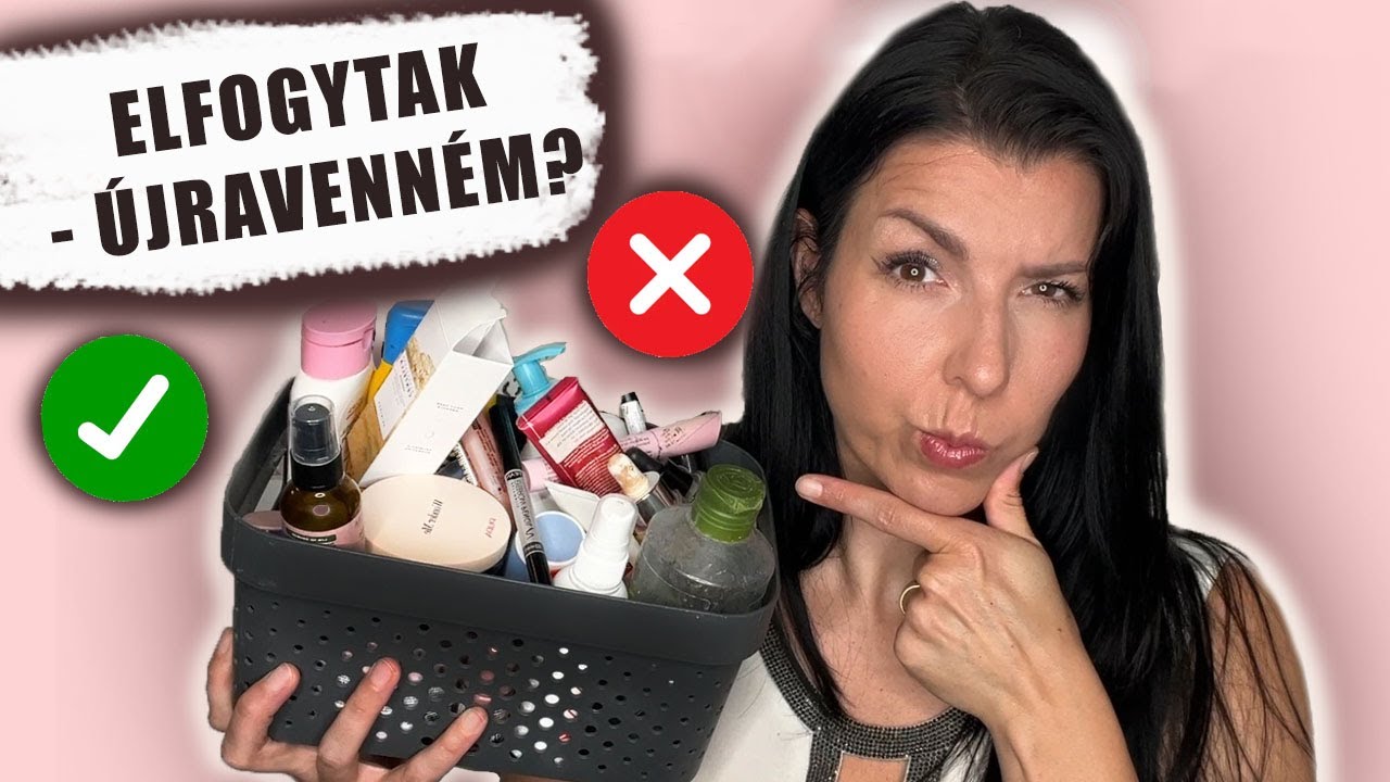 ELFOGYTAK - ÚJRAVENNÉM? 🗑️| Smink, Arcápolás, Testápolás, stb...