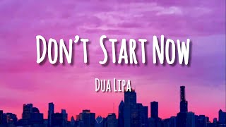 Dua Lipa - Don’t start now(lyrics)