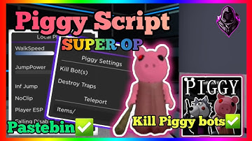 [ OP ] Piggy Script Kill Piggy Bots Latest Update Pastebin 2023✅ (Roblox)