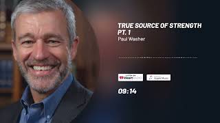 True Source of Strength - Paul Washer