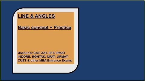Geometry | LINES & ANGLES | IPMAT INDORE, ROHTAK,JIPMAT,NPAT, CUET, CAT, XAT