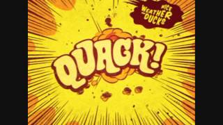 Nice Weather For Ducks - Quack (ALBUM STREAM)