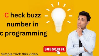 Program to check the given number is buzz or not 2022 |  Lecture  15 #c_language