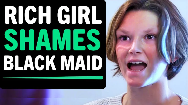 Rich Girl Shames Black Maid For Being POOR, She Li...