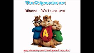 Rihanna - We found love - Chipmunks