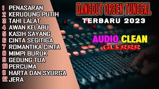 DANGDUT PENASARAN PALING DICARI !!! DANGDUT ORGEN TUNGGAL TERBARU 2023