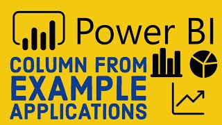 Power BI Tutorial for Beginners 27 - Column From Example Applications 01