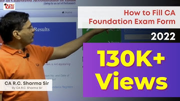 How to Fill CA Foundation Exam Form 2022 | Step by Step Guidance | By CA R.C. Sharma Sir