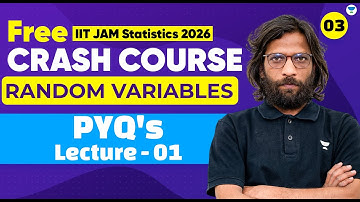 IIT JAM Statistics 2026 Crash Course | Random Variables | PYQ